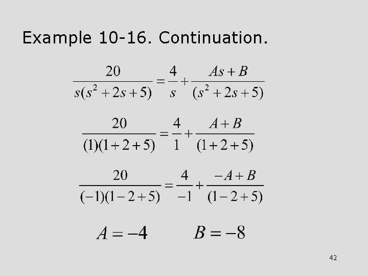 Example 10 -16. Continuation. 42 