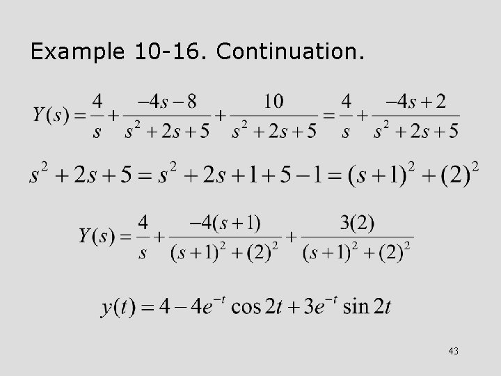 Example 10 -16. Continuation. 43 