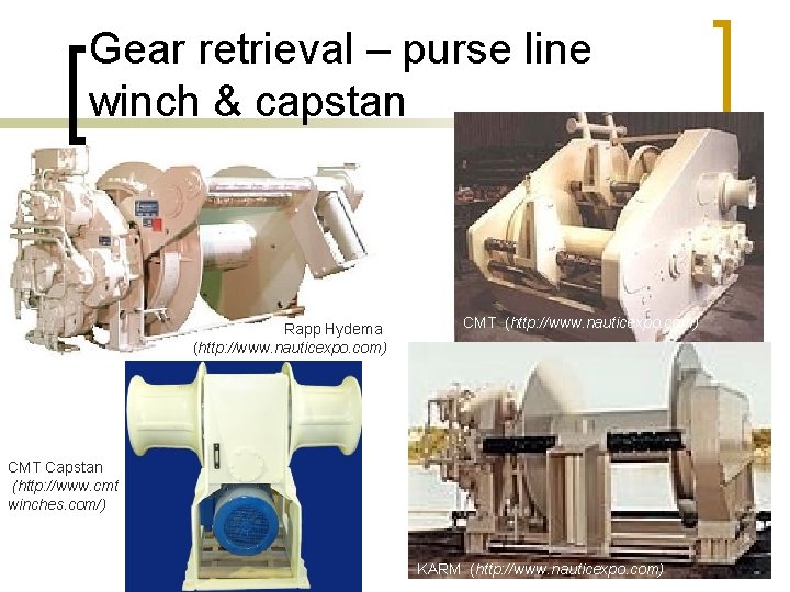 Gear retrieval – purse line winch & capstan Rapp Hydema (http: //www. nauticexpo. com)