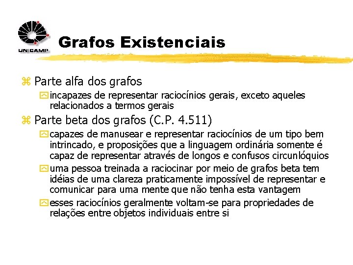 Grafos Existenciais z Parte alfa dos grafos y incapazes de representar raciocínios gerais, exceto Grafos Existenciais z Parte alfa dos grafos y incapazes de representar raciocínios gerais, exceto