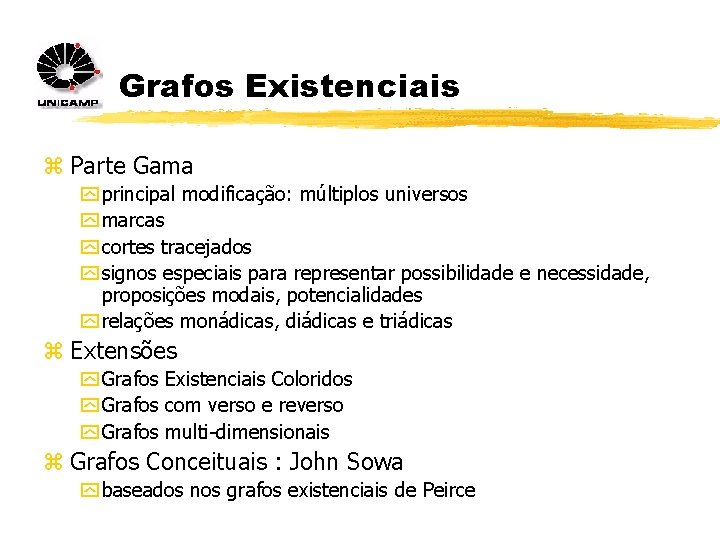 Grafos Existenciais z Parte Gama y principal modificação: múltiplos universos y marcas y cortes Grafos Existenciais z Parte Gama y principal modificação: múltiplos universos y marcas y cortes