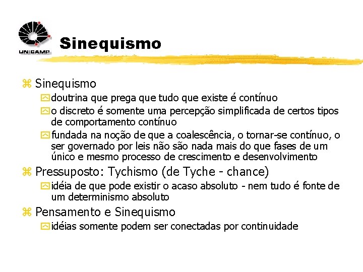 Sinequismo z Sinequismo y doutrina que prega que tudo que existe é contínuo y Sinequismo z Sinequismo y doutrina que prega que tudo que existe é contínuo y