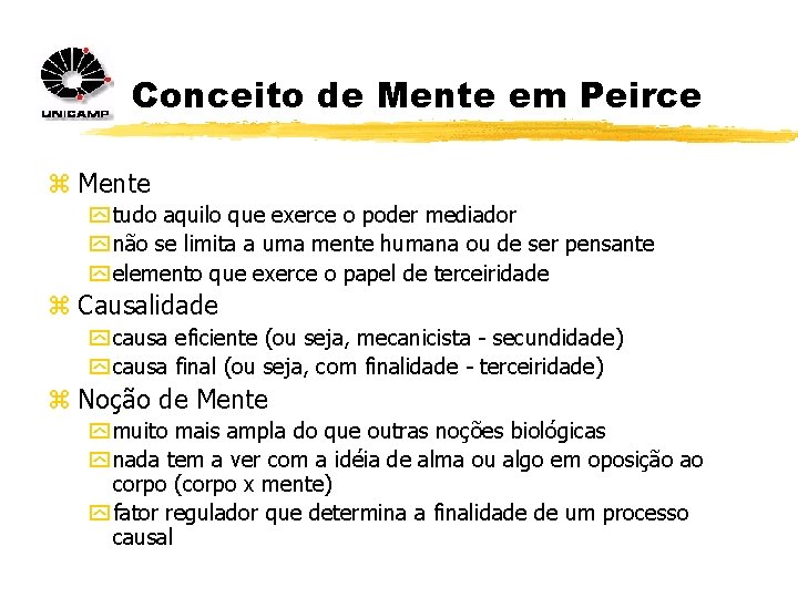 Conceito de Mente em Peirce z Mente y tudo aquilo que exerce o poder Conceito de Mente em Peirce z Mente y tudo aquilo que exerce o poder