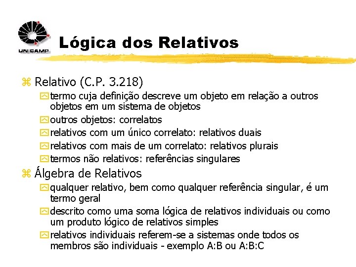Lógica dos Relativos z Relativo (C. P. 3. 218) y termo cuja definição descreve Lógica dos Relativos z Relativo (C. P. 3. 218) y termo cuja definição descreve