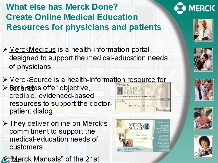 What else has Merck Done? Create Online Medical Education Resources for physicians and patients