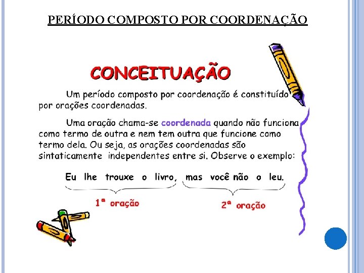 PERÍODO COMPOSTO POR COORDENAÇÃO 