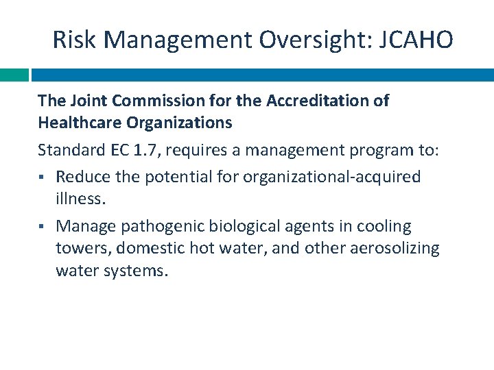 Risk Management Oversight: JCAHO The Joint Commission for the Accreditation of Healthcare Organizations Standard