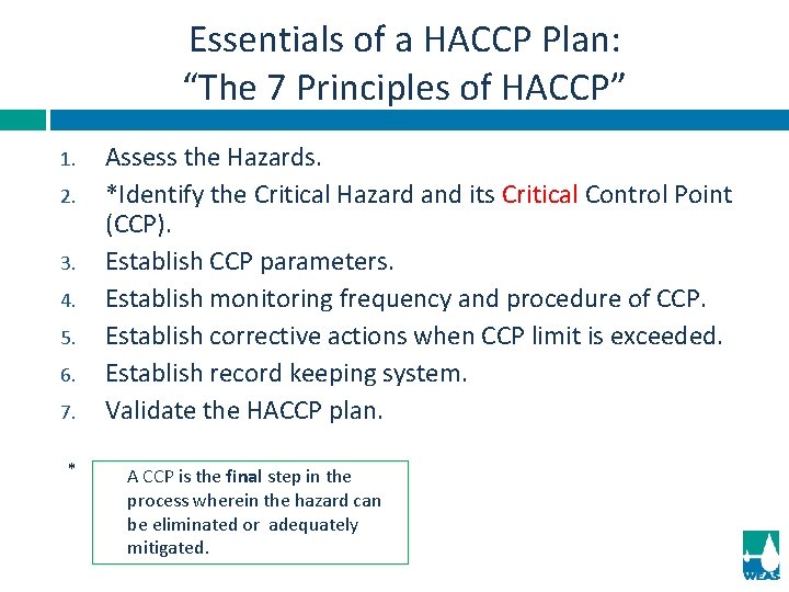 Essentials of a HACCP Plan: “The 7 Principles of HACCP” 1. 2. 3. 4.