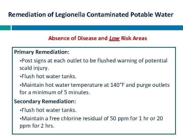 Remediation of Legionella Contaminated Potable Water Absence of Disease and Low Risk Areas Primary