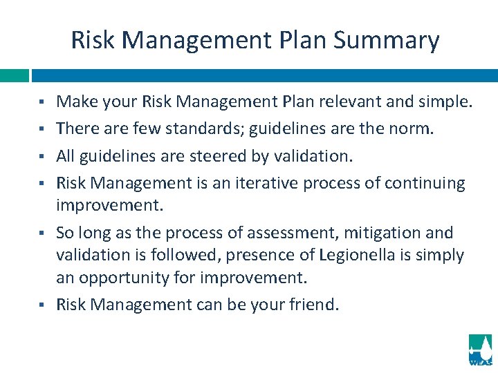 Risk Management Plan Summary § § § Make your Risk Management Plan relevant and