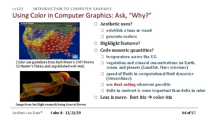 cs 123 INTRODUCTION TO COMPUTER GRAPHICS Using Color in Computer Graphics: Ask, “Why? ” cs 123 INTRODUCTION TO COMPUTER GRAPHICS Using Color in Computer Graphics: Ask, “Why? ”