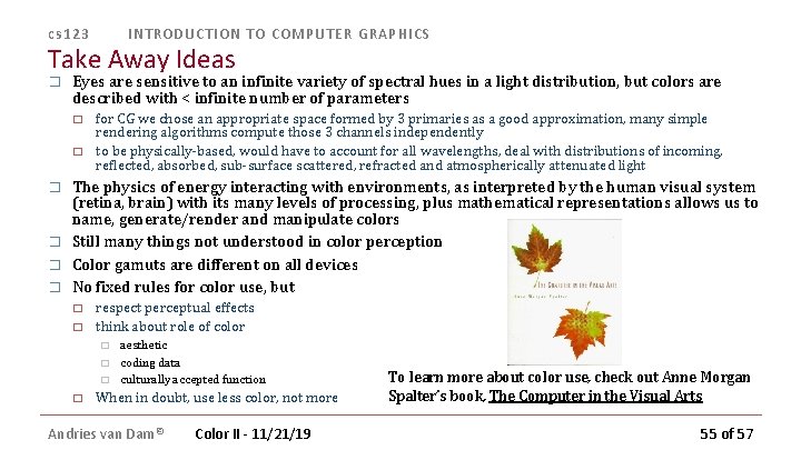 cs 123 INTRODUCTION TO COMPUTER GRAPHICS Take Away Ideas � Eyes are sensitive to cs 123 INTRODUCTION TO COMPUTER GRAPHICS Take Away Ideas � Eyes are sensitive to