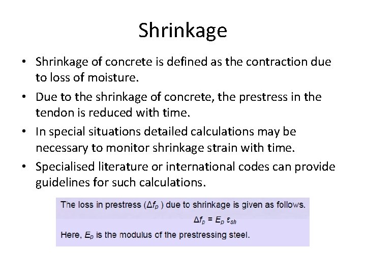 Shrinkage • Shrinkage of concrete is defined as the contraction due to loss of Shrinkage • Shrinkage of concrete is defined as the contraction due to loss of
