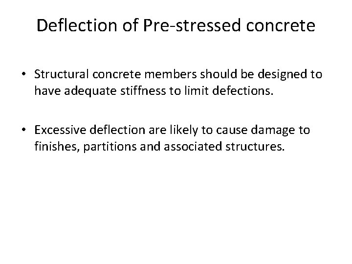 Deflection of Pre-stressed concrete • Structural concrete members should be designed to have adequate Deflection of Pre-stressed concrete • Structural concrete members should be designed to have adequate