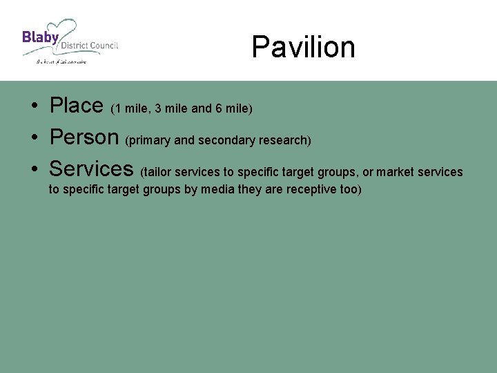 Pavilion • Place (1 mile, 3 mile and 6 mile) • Person (primary and