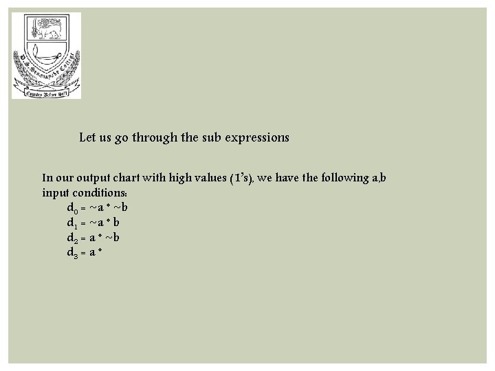 Let us go through the sub expressions In our output chart with high values