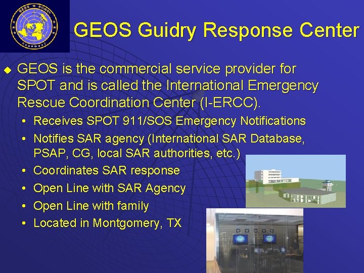 GEOS Guidry Response Center u GEOS is the commercial service provider for SPOT and