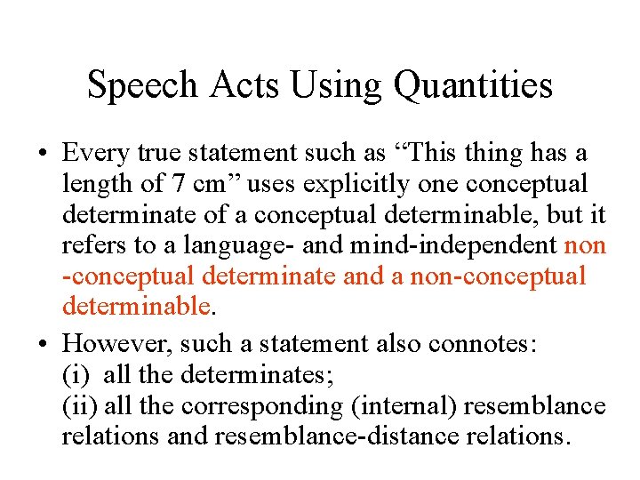 Speech Acts Using Quantities • Every true statement such as “This thing has a Speech Acts Using Quantities • Every true statement such as “This thing has a