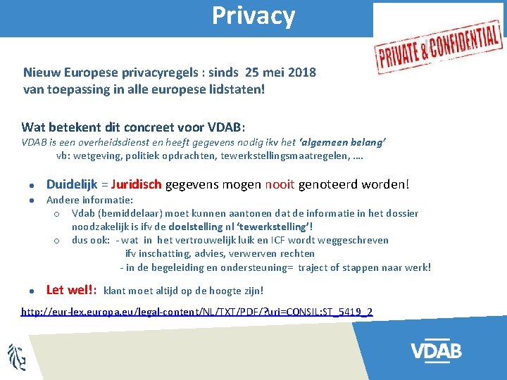 Privacy Nieuw Europese privacyregels : sinds 25 mei 2018 van toepassing in alle europese