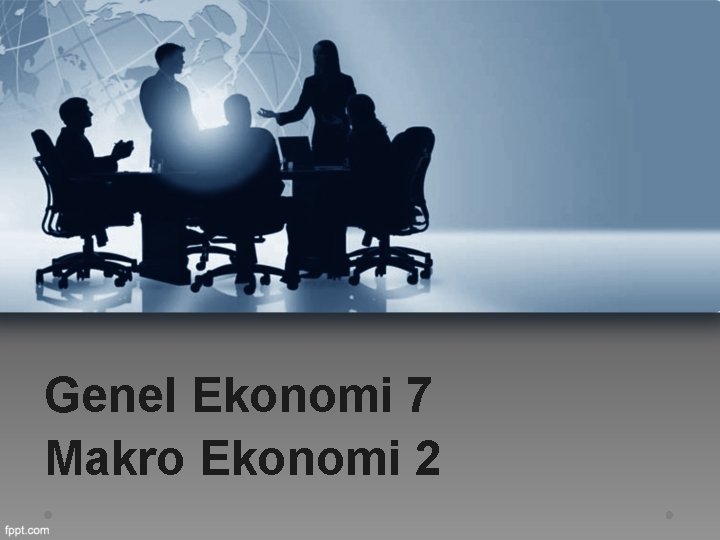 Genel Ekonomi 7 Makro Ekonomi 2 