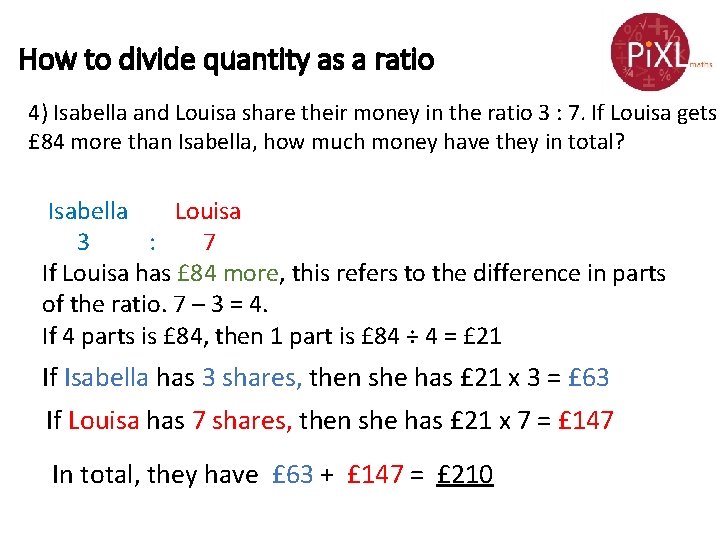 How to divide quantity as a ratio 4) Isabella and Louisa share their money