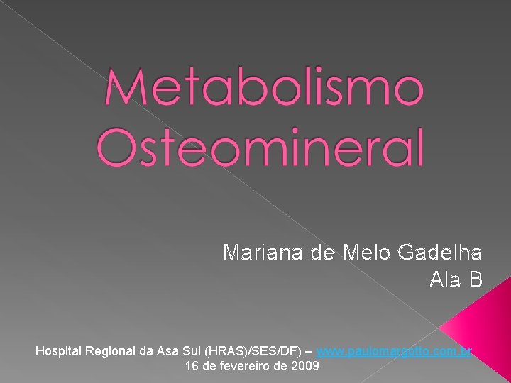 Mariana de Melo Gadelha Ala B Hospital Regional da Asa Sul (HRAS)/SES/DF) – www.