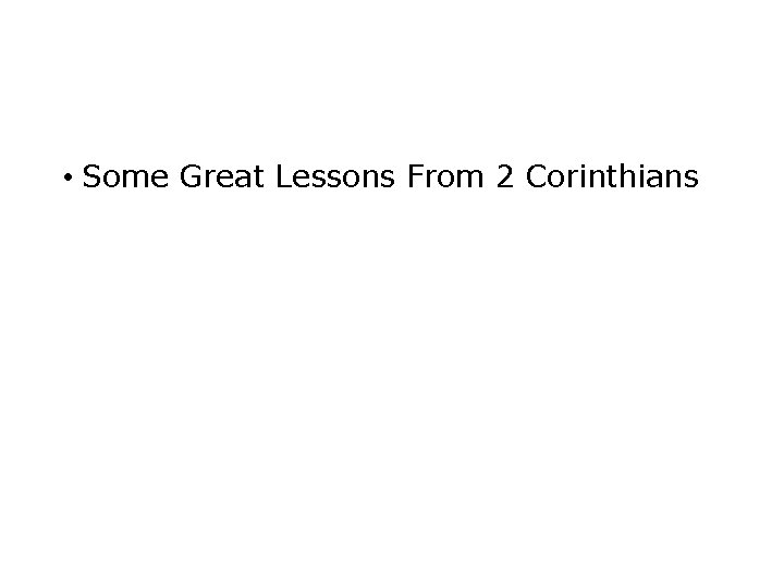  • Some Great Lessons From 2 Corinthians 