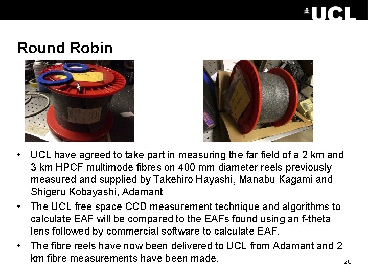 Round Robin • UCL have agreed to take part in measuring the far field