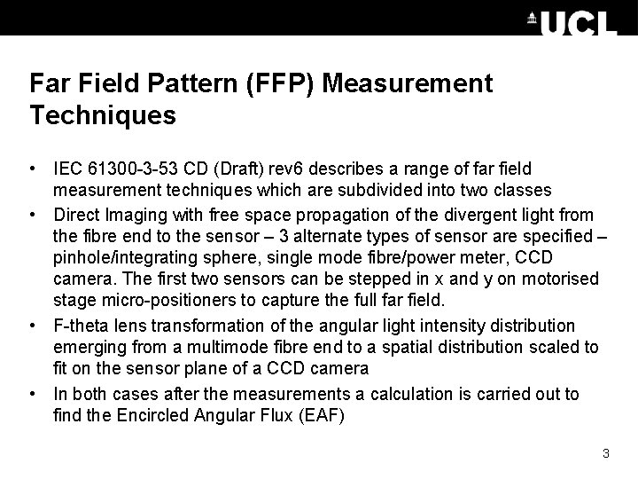Far Field Pattern (FFP) Measurement Techniques • IEC 61300 -3 -53 CD (Draft) rev