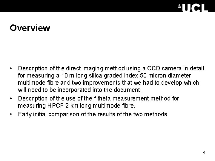 Overview • Description of the direct imaging method using a CCD camera in detail