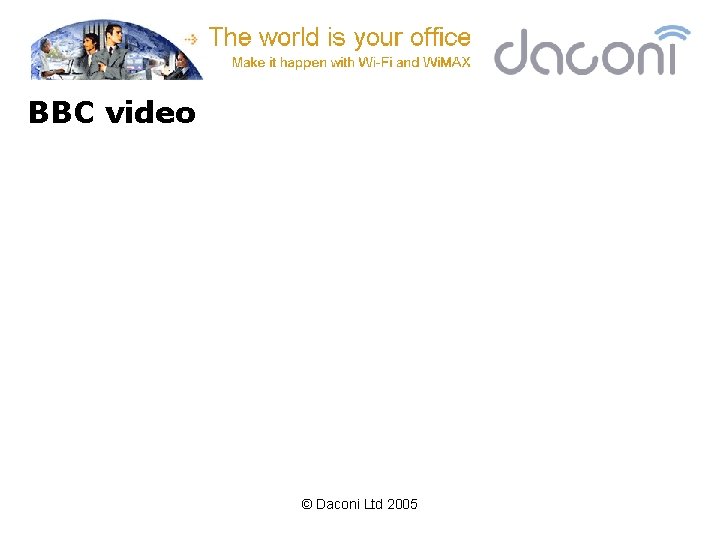 BBC video © Daconi Ltd 2005 