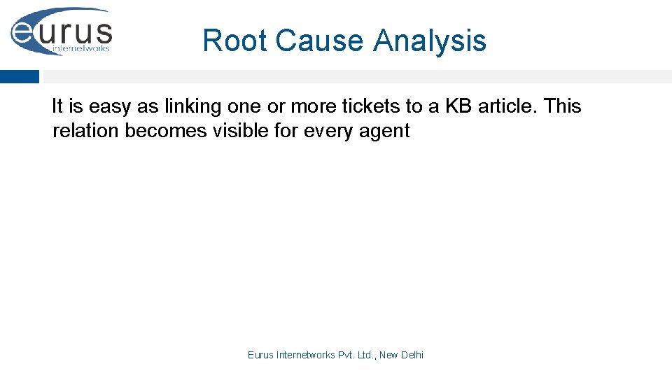 Root Cause Analysis It is easy as linking one or more tickets to a