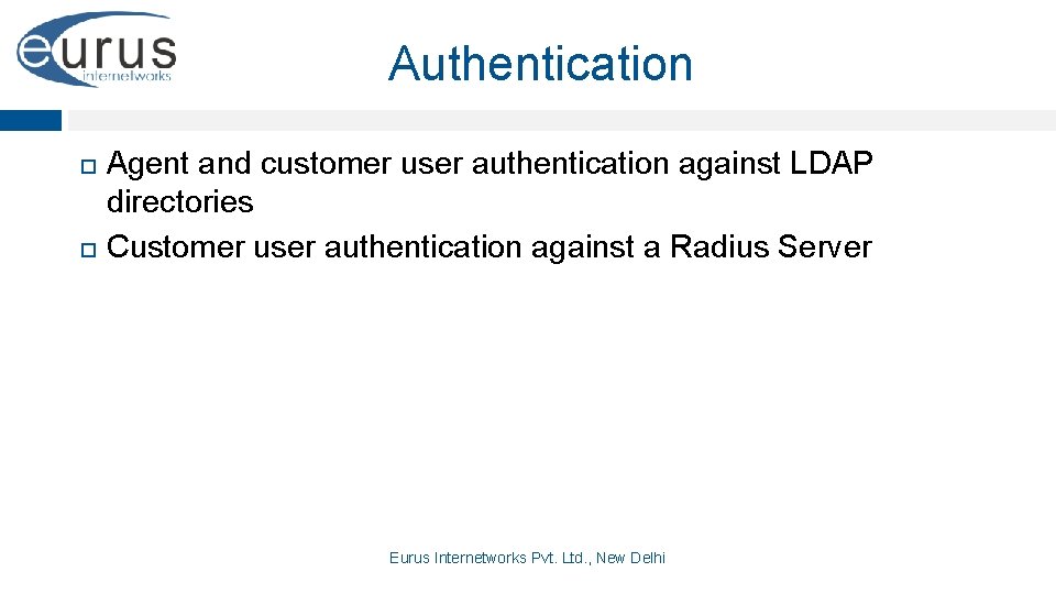 Authentication Agent and customer user authentication against LDAP directories Customer user authentication against a