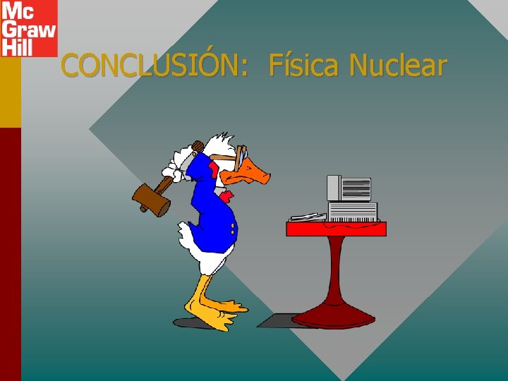 CONCLUSIÓN: Física Nuclear 