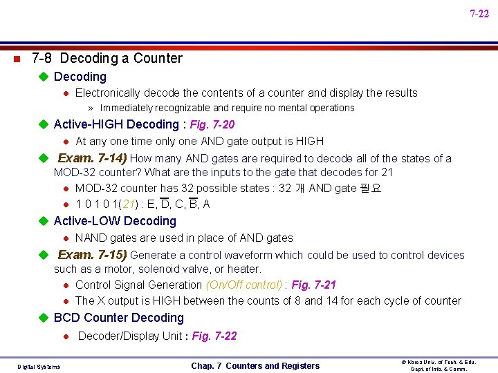 7 -22 n 7 -8 Decoding a Counter u Decoding l Electronically decode the 7 -22 n 7 -8 Decoding a Counter u Decoding l Electronically decode the