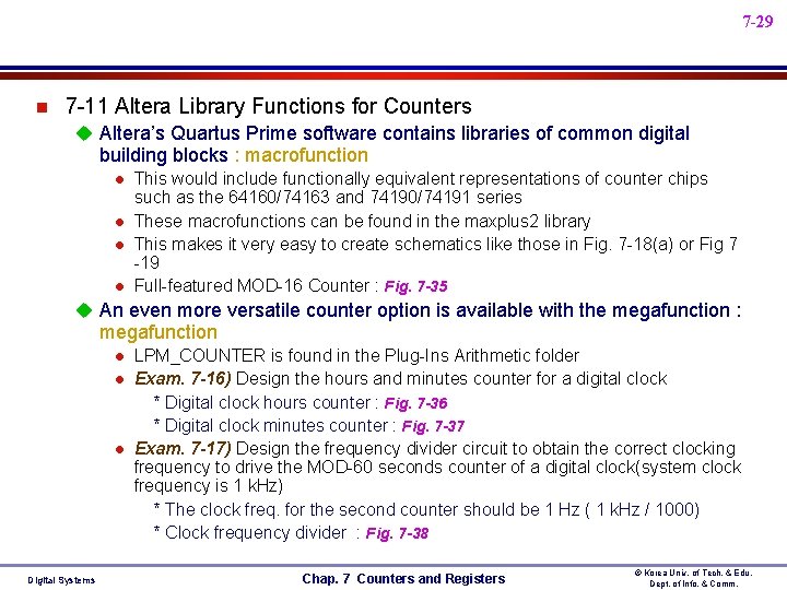 7 -29 n 7 -11 Altera Library Functions for Counters u Altera’s Quartus Prime 7 -29 n 7 -11 Altera Library Functions for Counters u Altera’s Quartus Prime