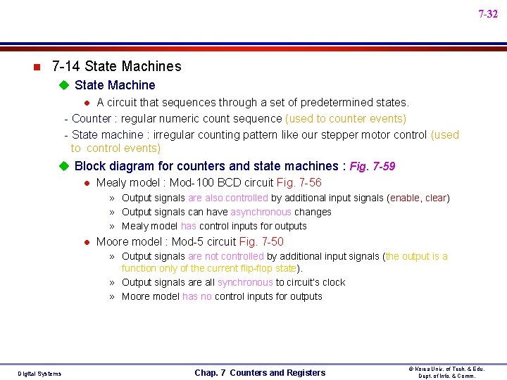 7 -32 n 7 -14 State Machines u State Machine l A circuit that 7 -32 n 7 -14 State Machines u State Machine l A circuit that