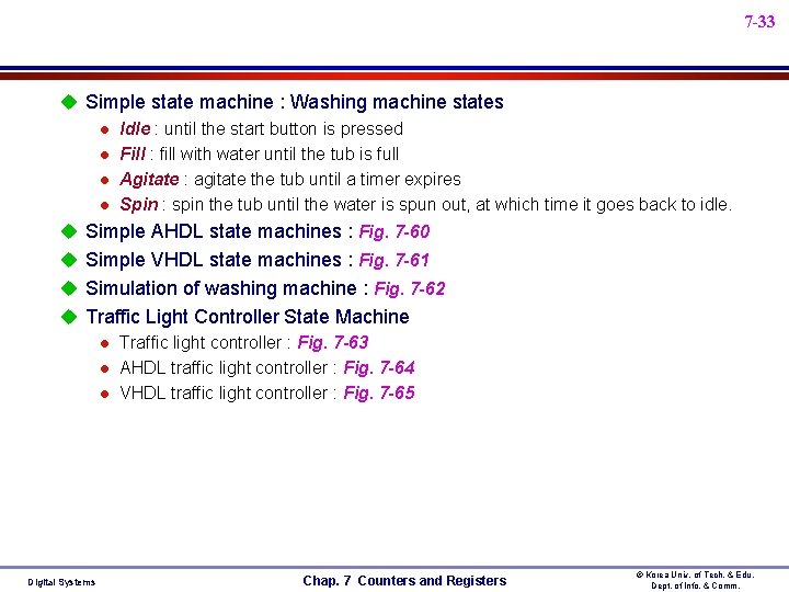 7 -33 u Simple state machine : Washing machine states l Idle : until 7 -33 u Simple state machine : Washing machine states l Idle : until