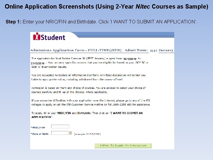 Online Application Screenshots (Using 2 -Year Nitec Courses as Sample) Step 1: Enter your