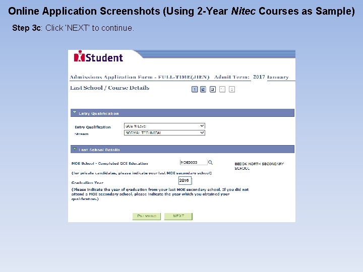 Online Application Screenshots (Using 2 -Year Nitec Courses as Sample) Step 3 c: Click