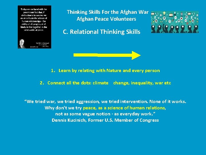 Thinking Skills For the Afghan War Afghan Peace Volunteers C. Relational Thinking Skills 1.