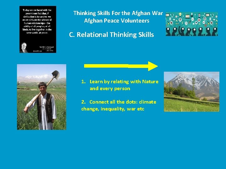 Thinking Skills For the Afghan War Afghan Peace Volunteers C. Relational Thinking Skills 1.