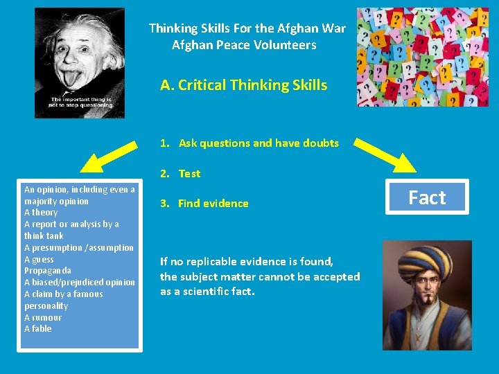 Thinking Skills For the Afghan War Afghan Peace Volunteers A. Critical Thinking Skills 1.