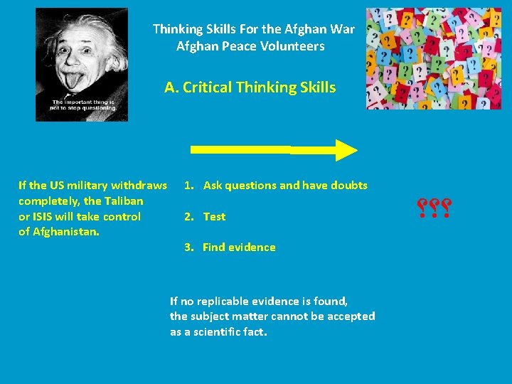 Thinking Skills For the Afghan War Afghan Peace Volunteers A. Critical Thinking Skills If