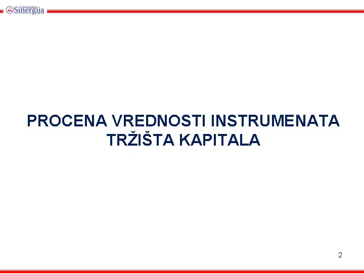 PROCENA VREDNOSTI INSTRUMENATA TRŽIŠTA KAPITALA 2 