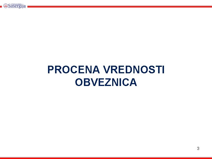 PROCENA VREDNOSTI OBVEZNICA 3 