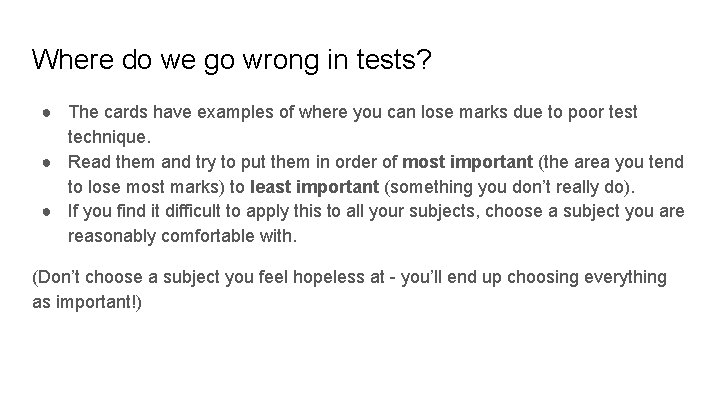 Where do we go wrong in tests? ● The cards have examples of where