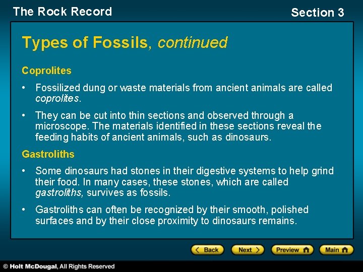 The Rock Record Section 3 Types of Fossils, continued Coprolites • Fossilized dung or