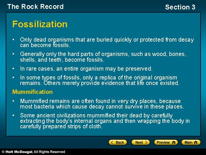 The Rock Record Section 3 Fossilization • Only dead organisms that are buried quickly