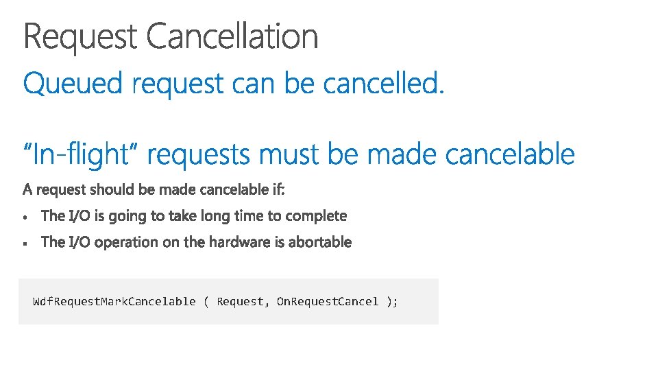 Wdf. Request. Mark. Cancelable ( Request, On. Request. Cancel ); 